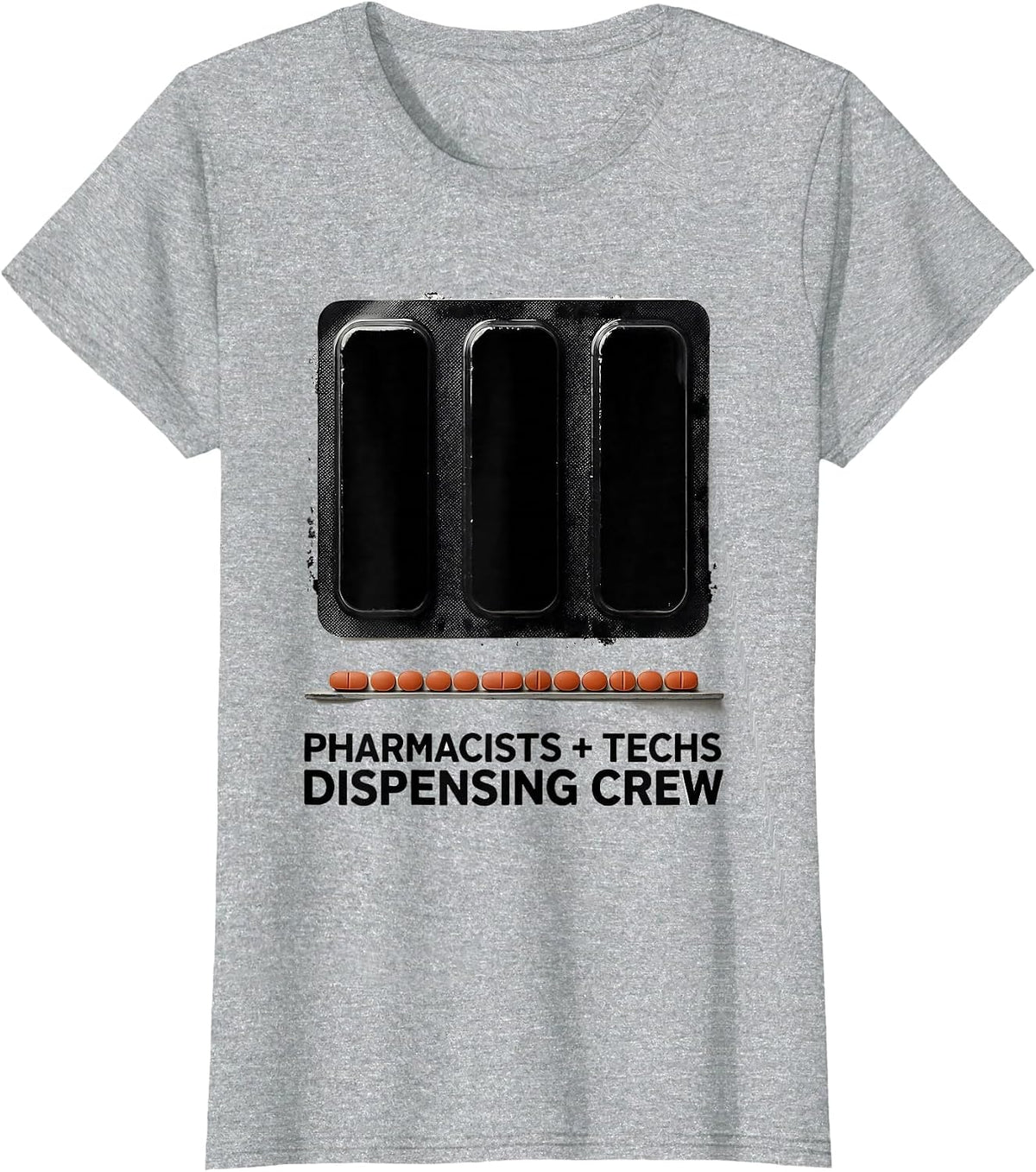 Women's Pharmacists + Techs, Dispensing Crew Funny Pharmacy Crew T-Shirt - Heather Grey