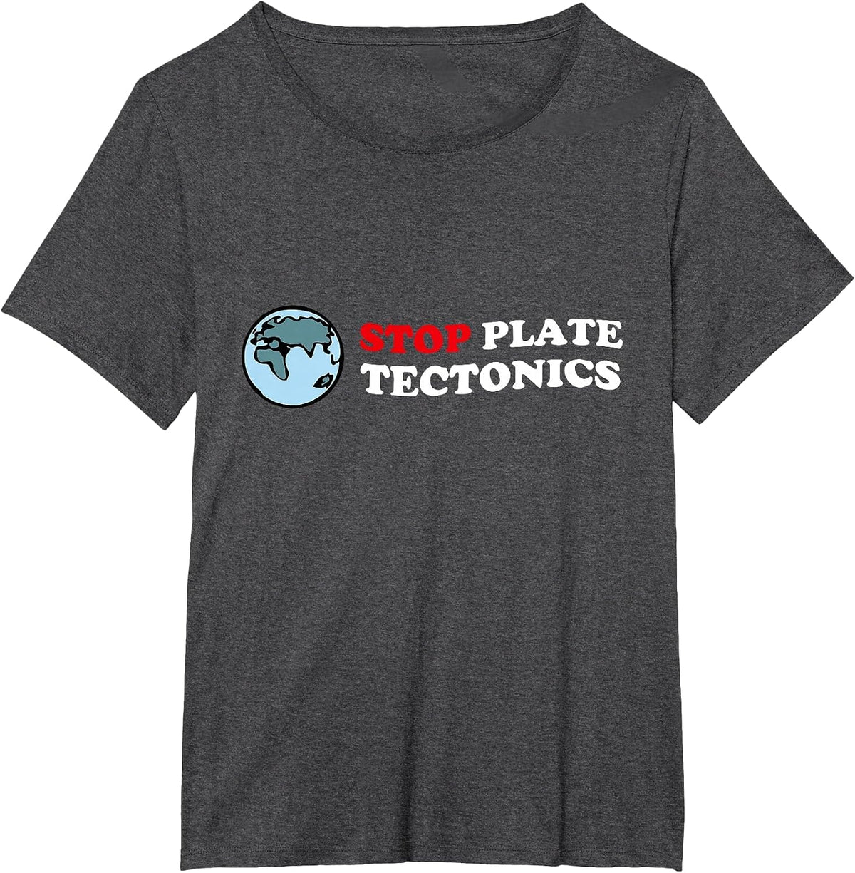 Stop Plate Tectonic Distressed Shirt for Geologist T-Shirt - Dark Heather Grey