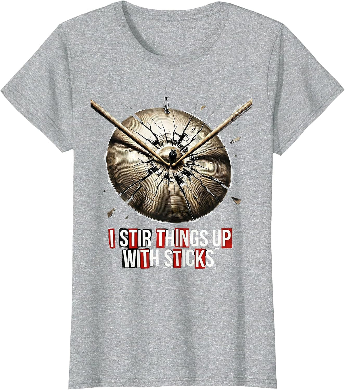 I Stir Things Up With Sticks Punk Metal Drummer Gift T-Shirt - Heather Grey
