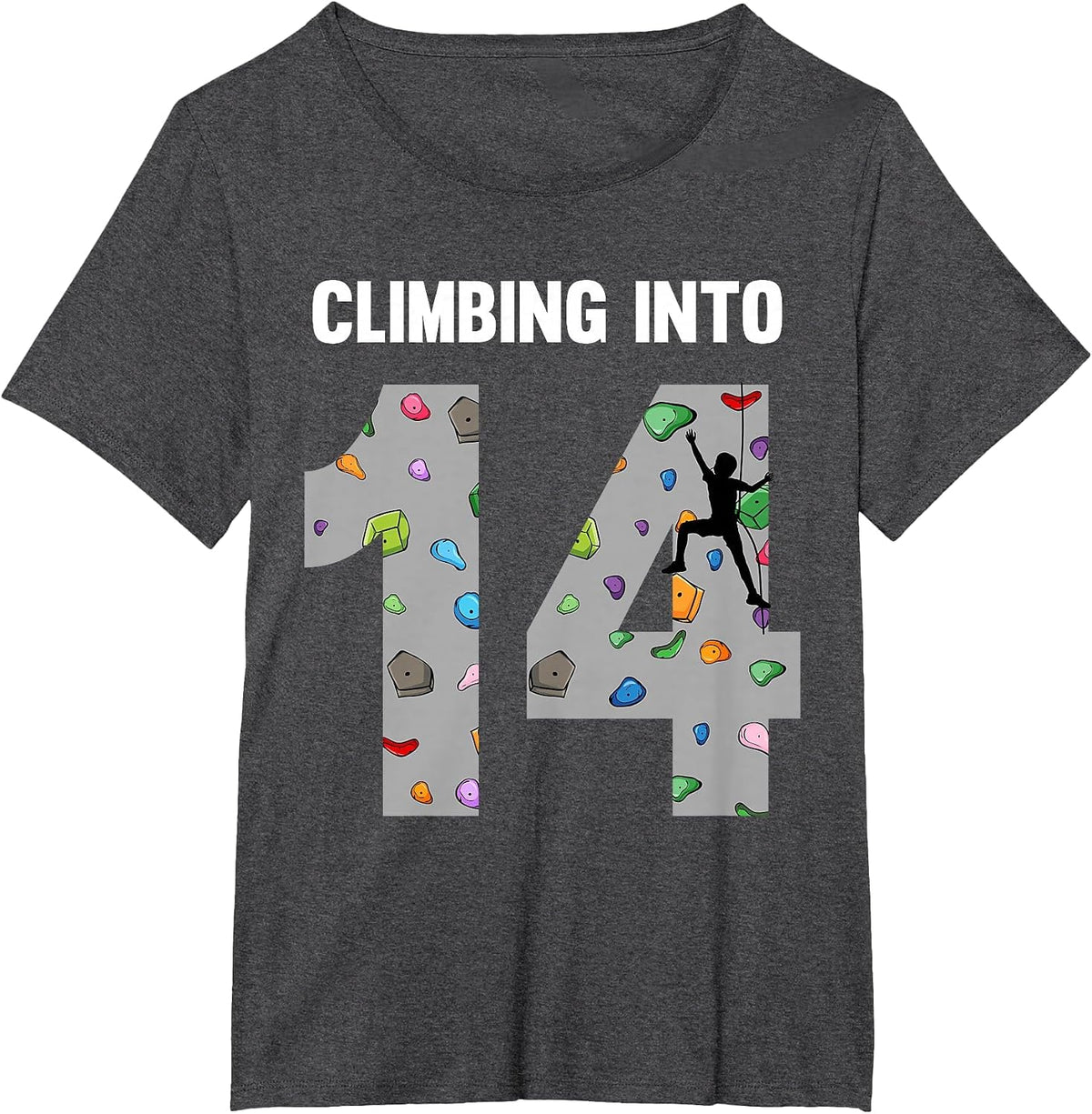 Rock Climber 14th Birthday 14 Year Old Climbing Into T-Shirt - Dark Heather Grey