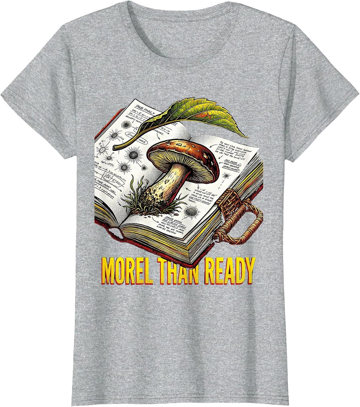 Women's Morel Than Ready Pop Art Funny Mushroom Forager Hunting T-Shirt - Heather Grey
