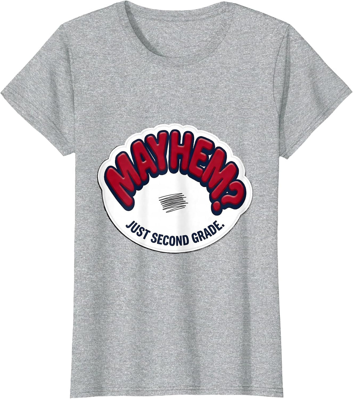 Women's Mayhem? Just Second Grade Funny Chaos Coordinator Teacher T-Shirt - Heather Grey