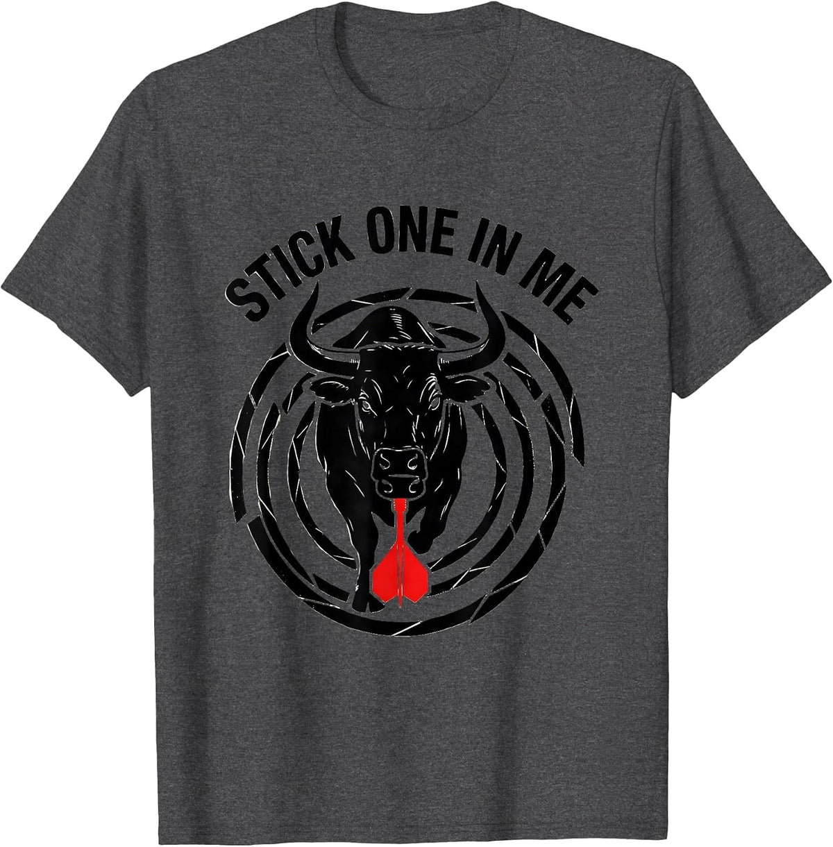 Stick One In Me Funny Darts Bullseye Target Novelty Humor T-Shirt - Dark Heather Grey