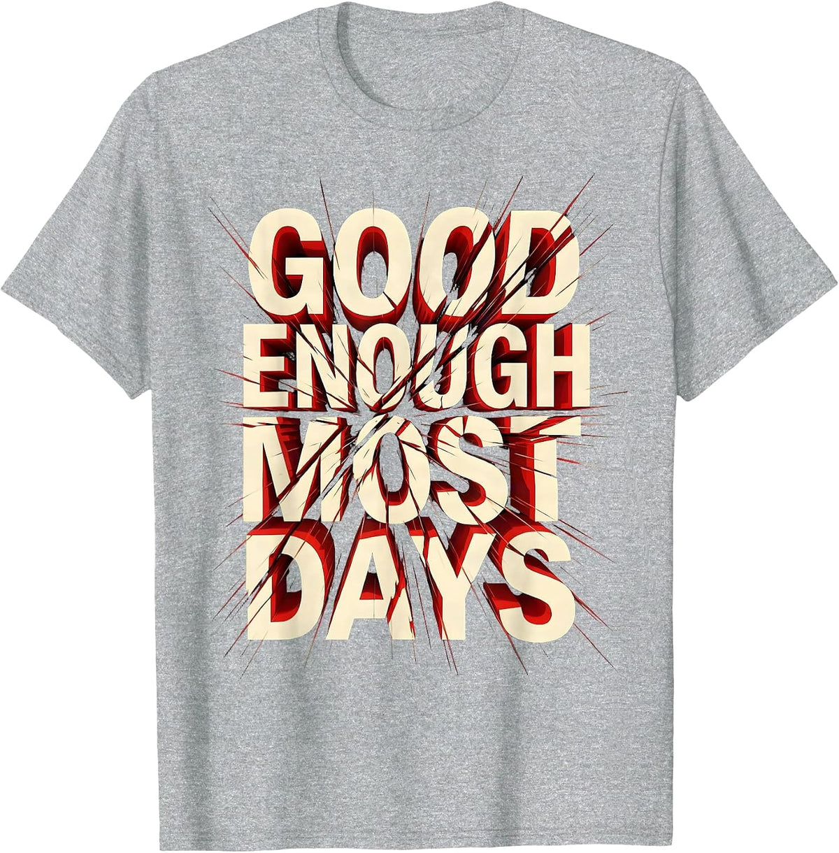 Men's Good Enough Most Days Funny Worker Design T-Shirt - Heather Grey