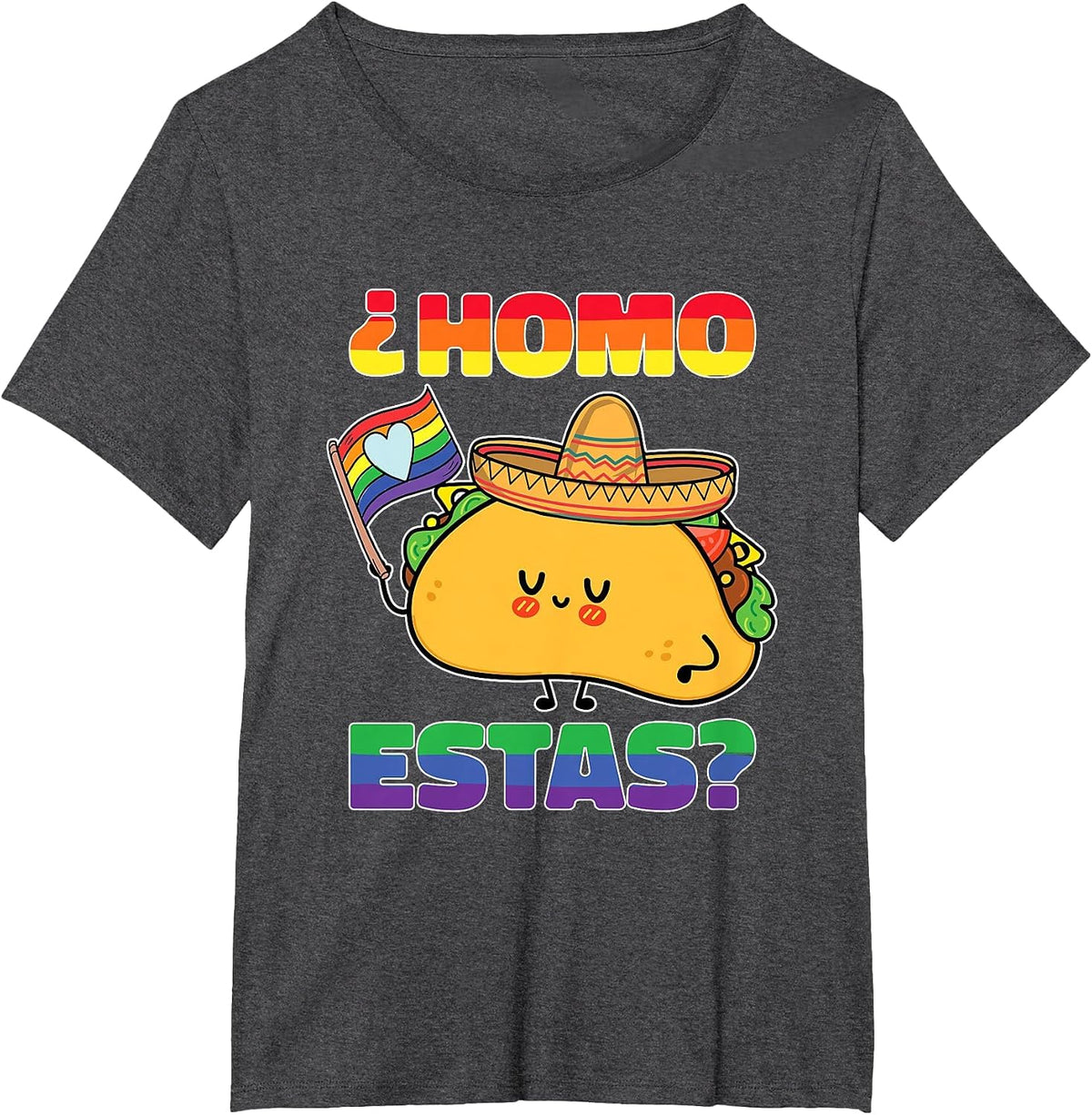 Homosexual Gay Pride Spanish Mexican LGBT Homo Estas T-Shirt - Dark Heather Grey