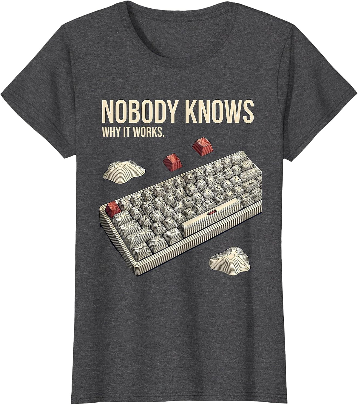 Women's Nobody Knows Why It Works Funny Linux Developer Programmer T-Shirt - Dark Heather Grey