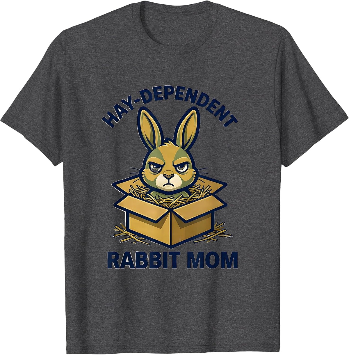 Men's Hay-Dependent Rabbit Mom Funny Bunny Lover Gift T-Shirt - Dark Heather Grey