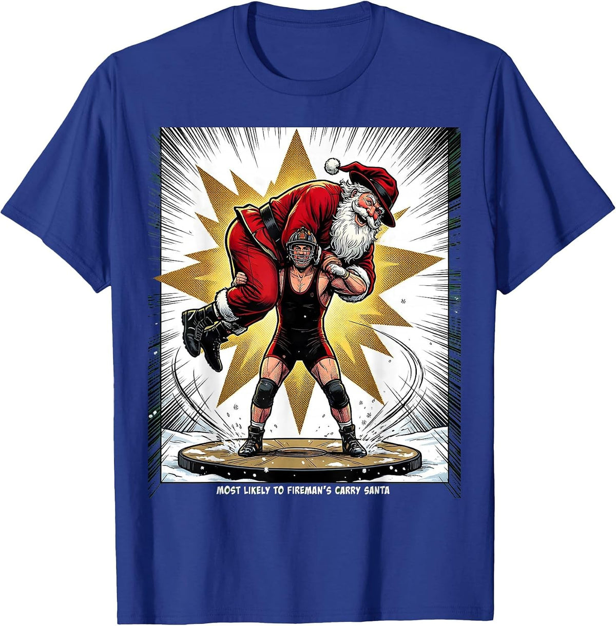 Men's Most Likely To Fireman's Carry Santa Funny Wrestling T-Shirt - Royal Blue