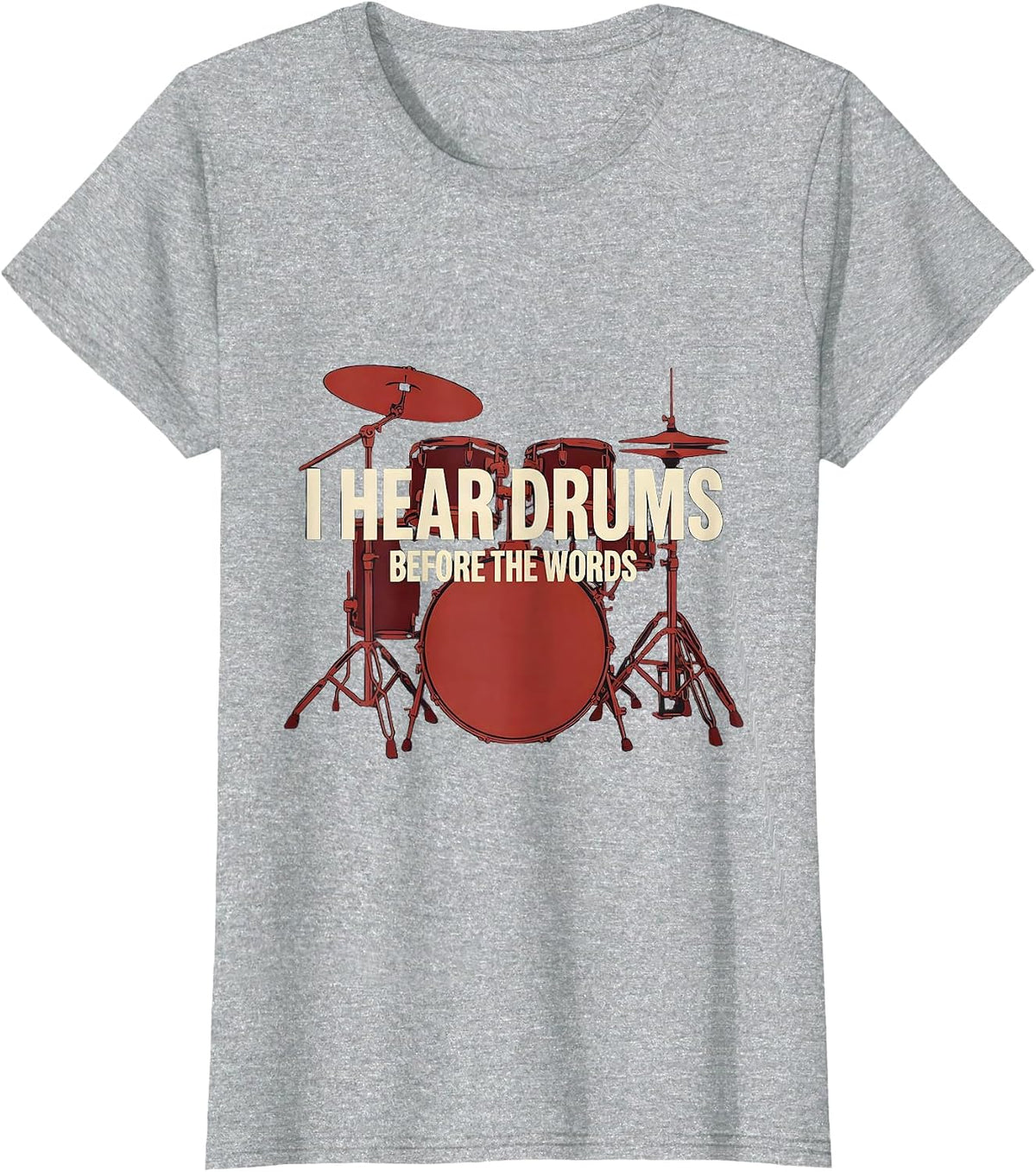 I Hear Drums Before The Words Funny Drummer Vintage Rock T-Shirt - Heather Grey