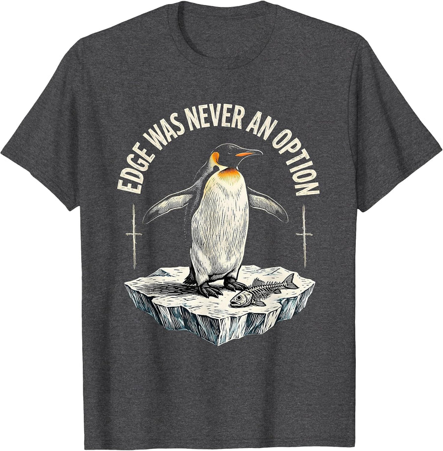 Men's Edge Was Never An Option Funny Flightless Bird Meme Humor T-Shirt - Dark Heather Grey