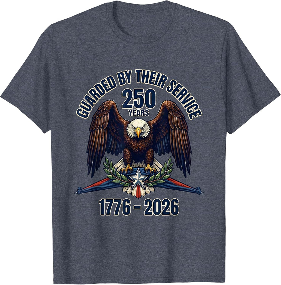 250 Years Guarded By Their Service 1776–2026 Patriotic T-Shirt - Heather Blue