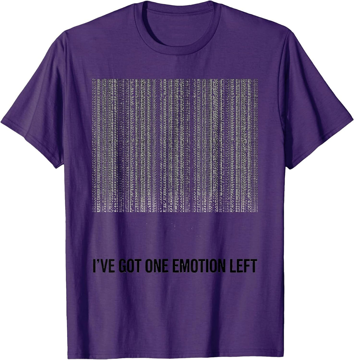 Men's I've Got One Emotion Left Funny Emotional Support Human T-Shirt - Purple