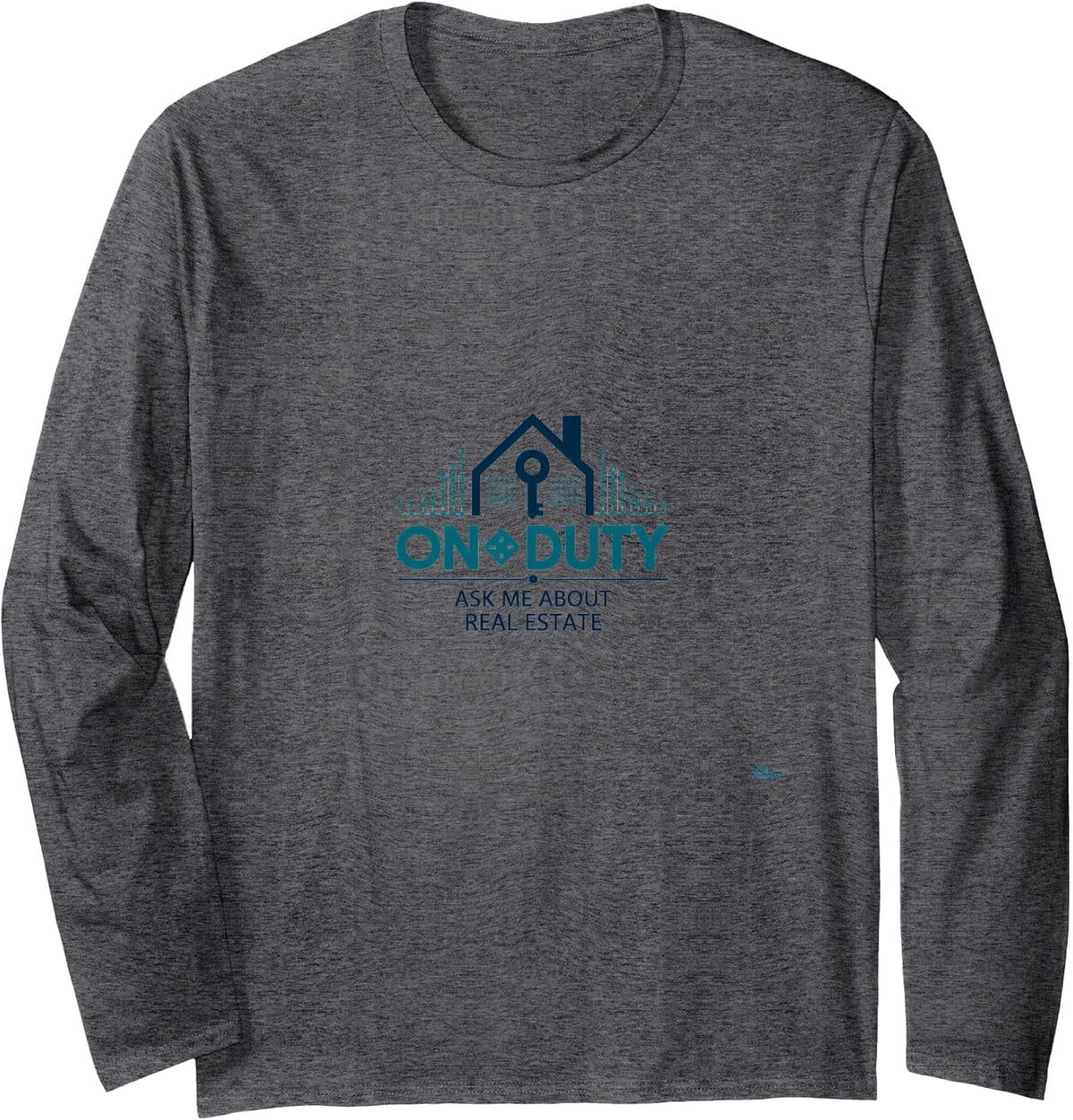 Ask Me About Real Estate: Realtor On Duty Long Sleeve T-Shirt - Adult Unisex Dark Heather Grey