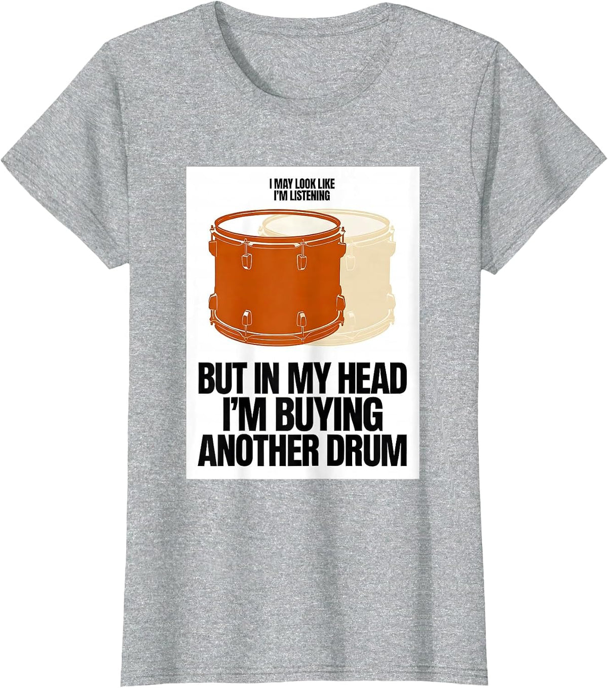 I May Look Like I'm Listening But In My Head Drum T-Shirt - Heather Grey