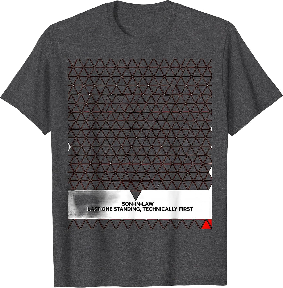 Men's Son-in-Law: Last One Standing, Technically First Funny T-Shirt - Dark Heather Grey