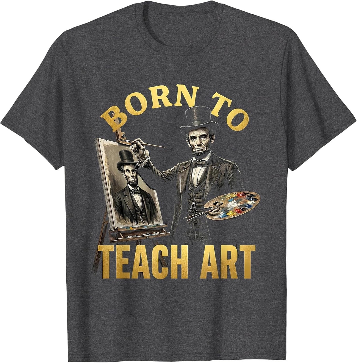 Men's Born to Teach Art Creative Art Teacher Design T-Shirt - Dark Heather Grey