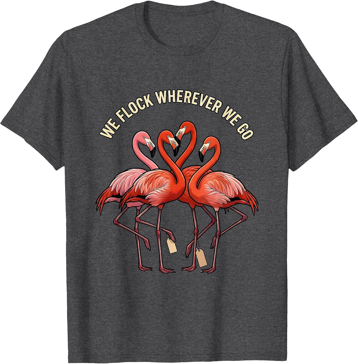 We Flock Wherever We Go Funny Flamingo Family Matching T-Shirt - Dark Heather Grey