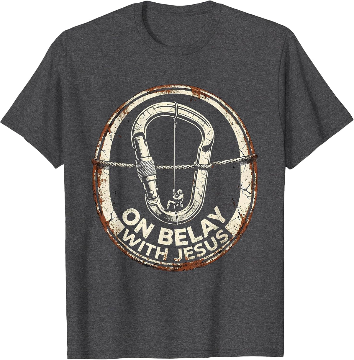 On Belay With Jesus Distressed Christian Climber Gift T-Shirt - Dark Heather Grey