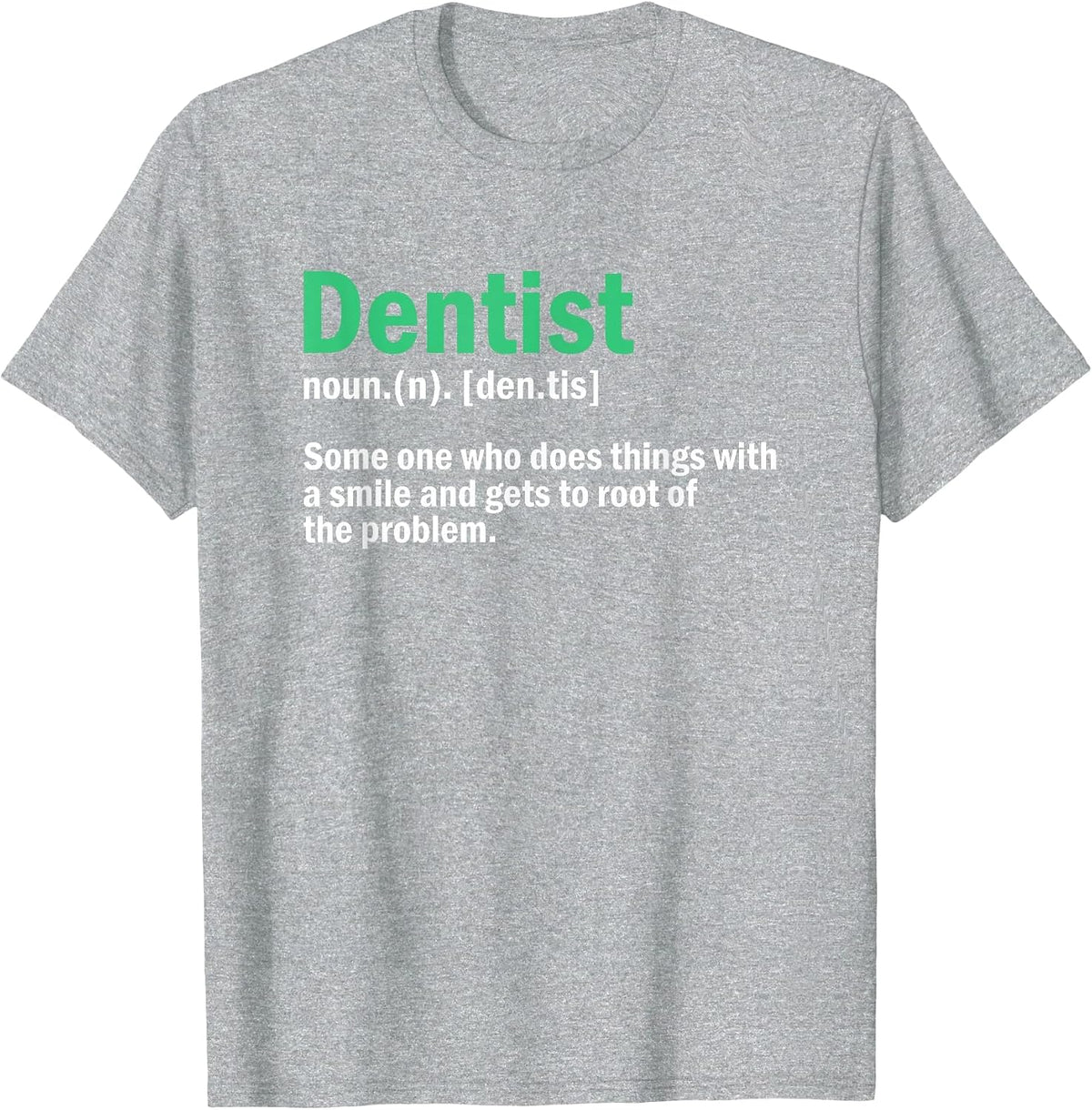 Funny Dentist Definition Dental T-Shirt - Heather Grey