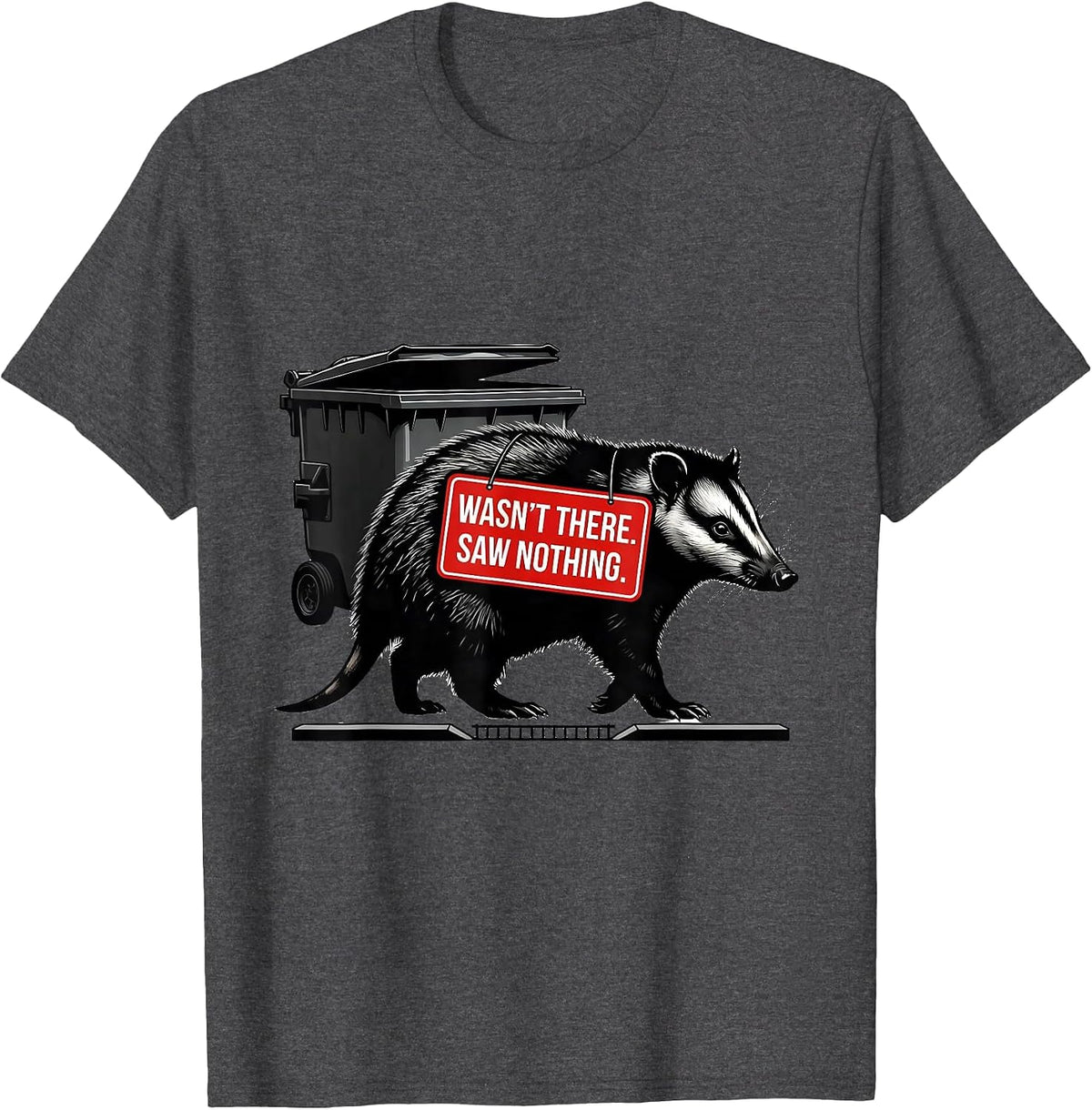 Wasn't There. Saw Nothing Funny Opossum Meme Urban Critter T-Shirt - Dark Heather Grey