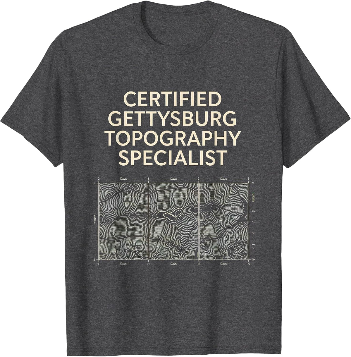 Men's Certified Gettysburg Topography Specialist History Teacher T-Shirt - Dark Heather Grey
