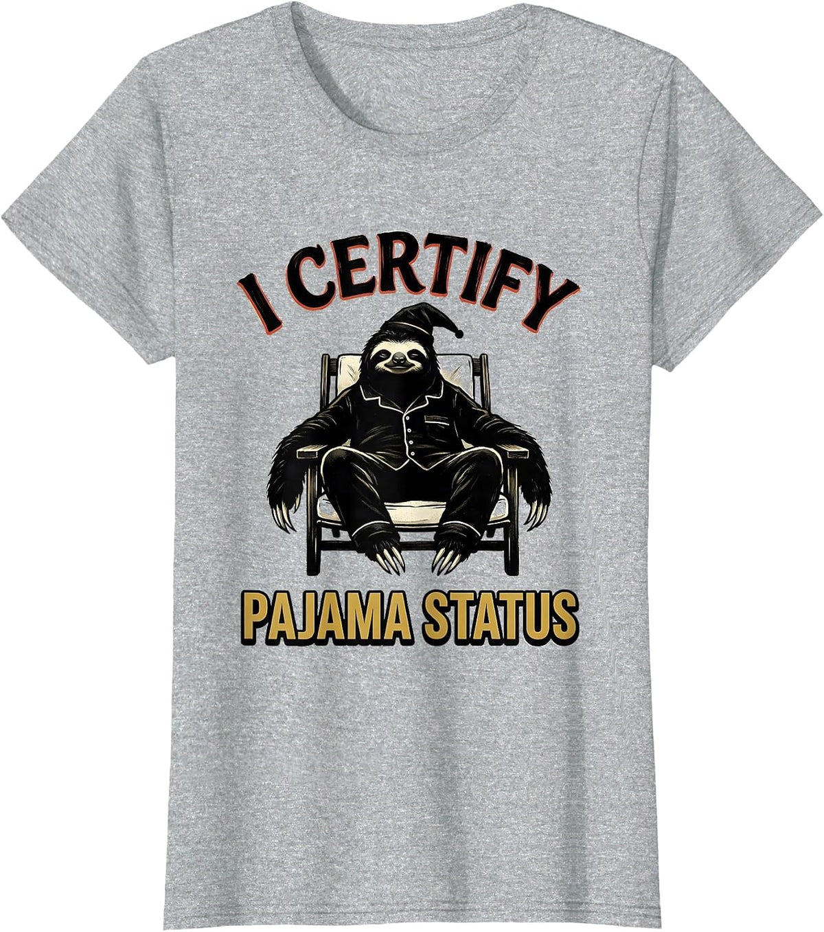 Women's I Certify Pajama Status Funny Sloth Lover Sleepwear Humor T-Shirt - Heather Grey