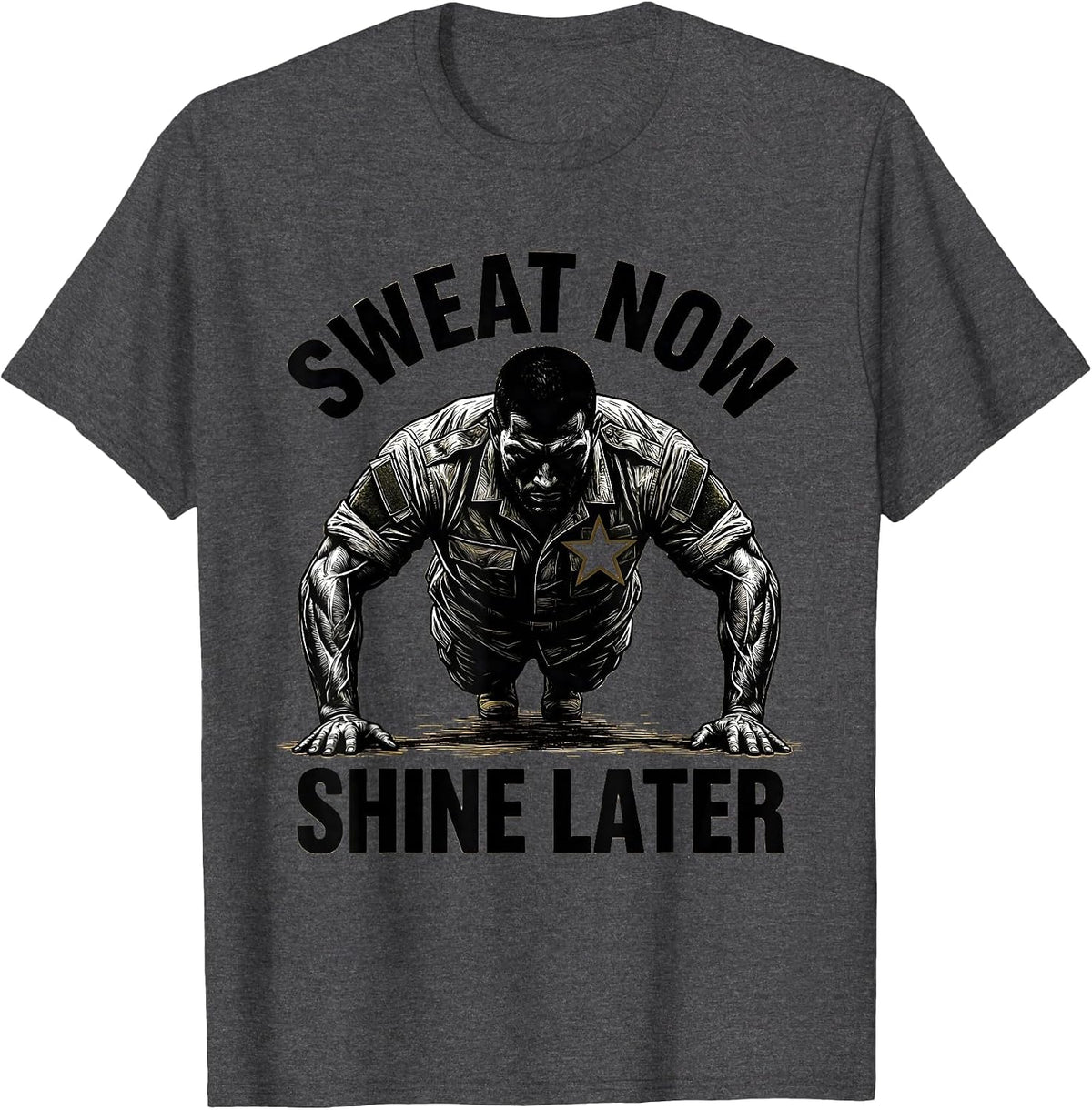 Sweat Now Shine Later Army PT Motivation Design T-Shirt - Dark Heather Grey