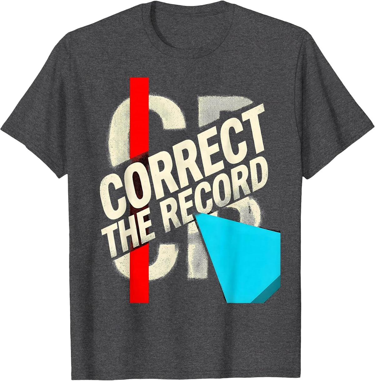 Correct The Record New Wave Typography Funny History Teacher T-Shirt - Dark Heather Grey