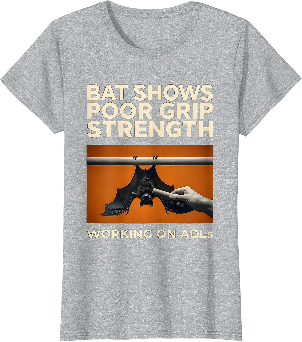 Women's Bat Shows Poor Grip Strength, Working On ADLs Therapist T-Shirt - Heather Grey
