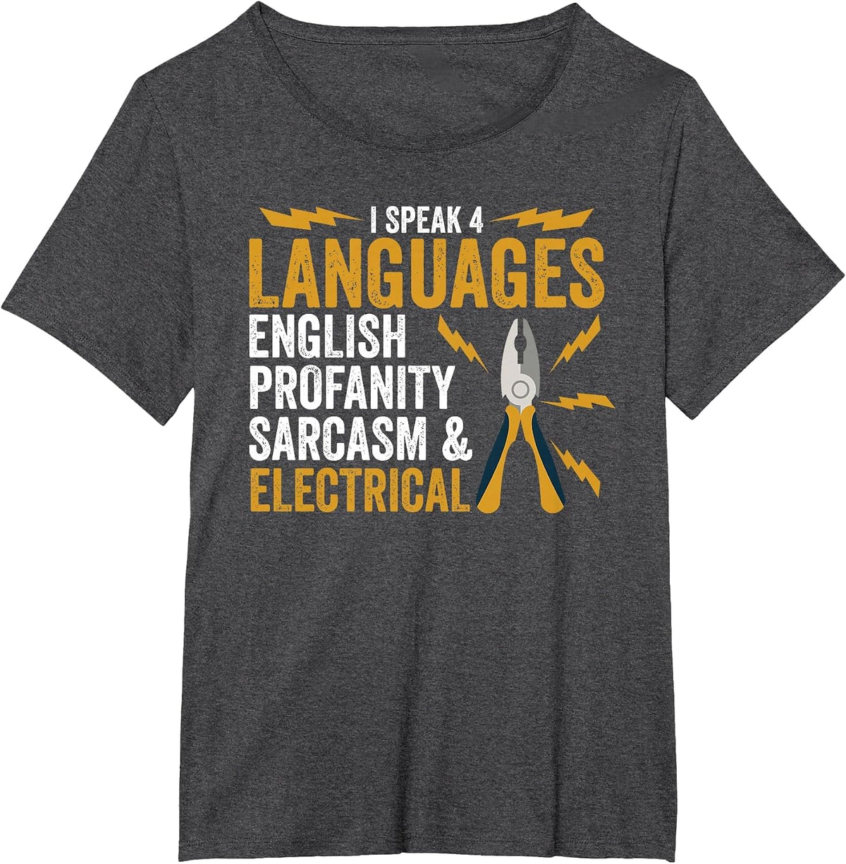 Funny Electrician I Speak 4 Languages English and Electrical T-Shirt - Dark Heather Grey