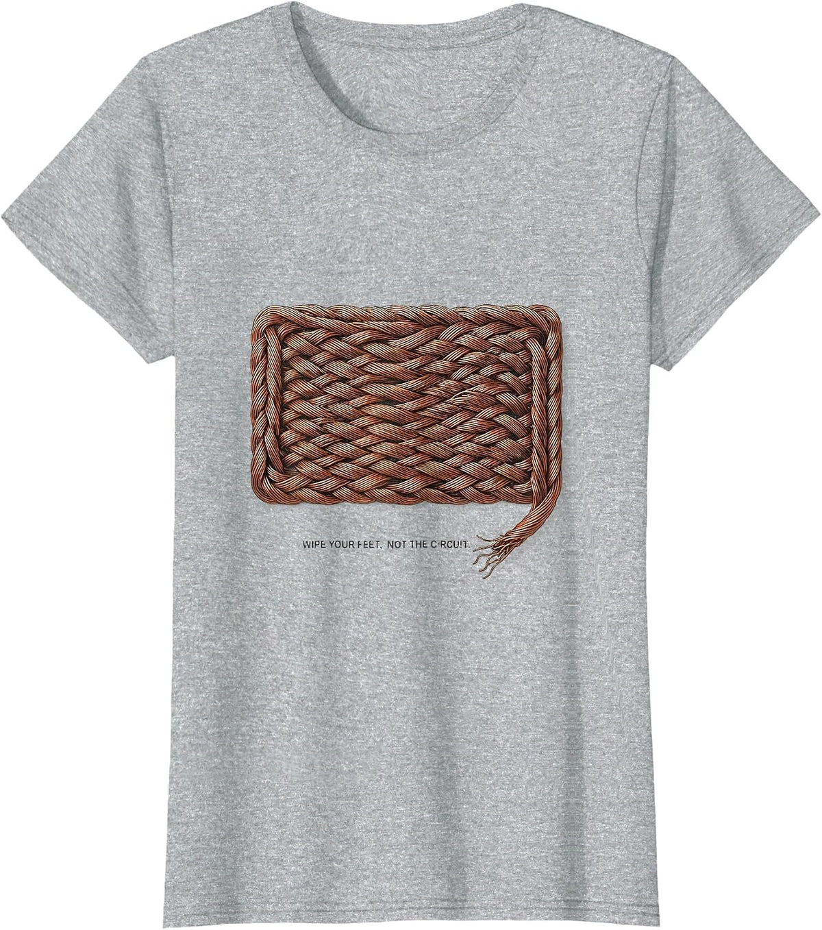 Wipe Your Feet, Not The Circuit Funny Electrician Engineer T-Shirt - Heather Grey