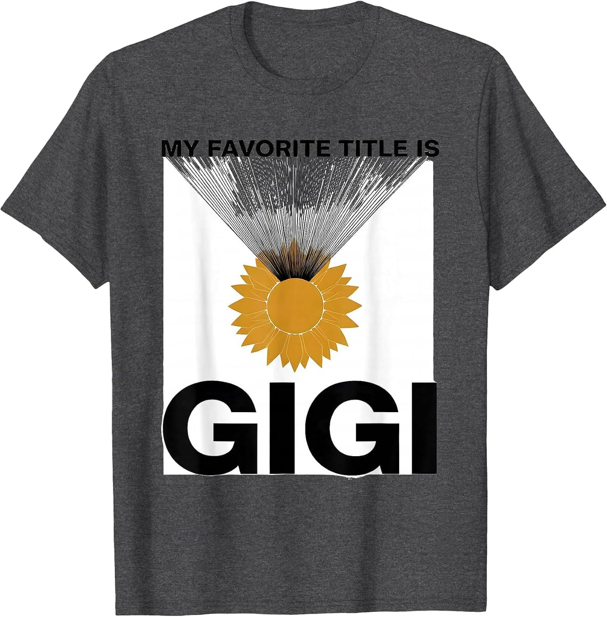 Men's My Favorite Title Is Gigi Minimalist Sunflower Grandma T-Shirt - Dark Heather Grey