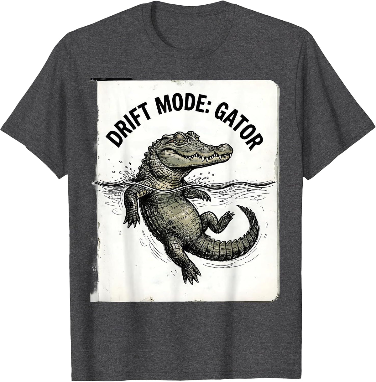 Men's Drift Mode: Gator Funny Alligator Lover Animal Humor T-Shirt - Dark Heather Grey