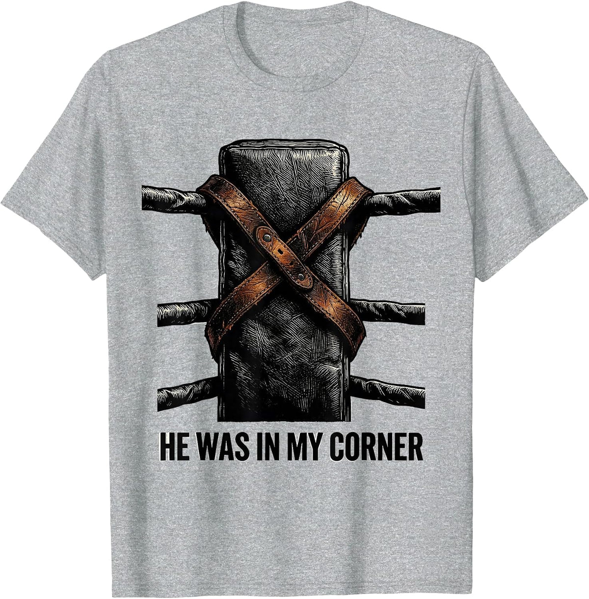 Men's He Was In My Corner Christian Wrestler Boxing Humor T-Shirt - Heather Grey