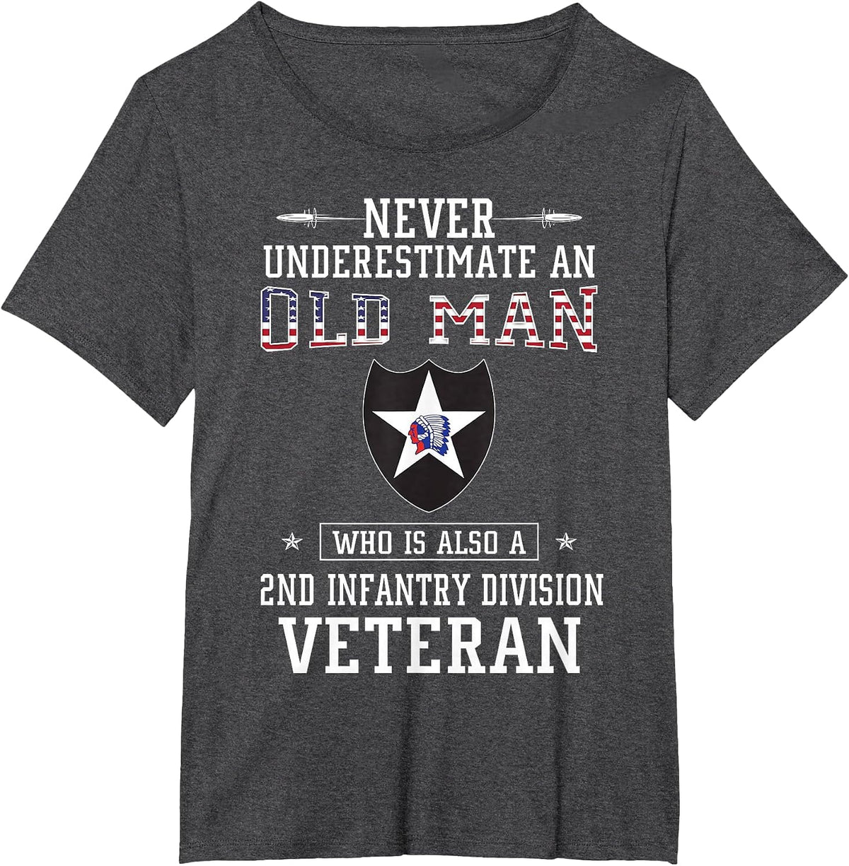 Never Underestimate a 2nd Infantry Division Veteran T-Shirt - Dark Heather Grey
