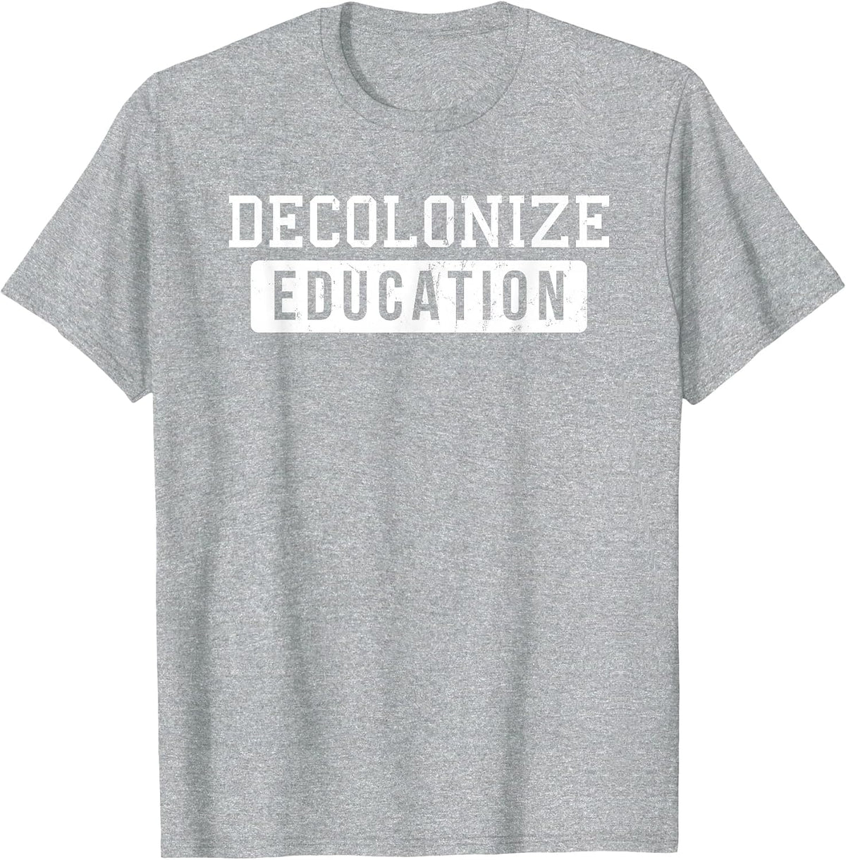 Decolonize Education Indigenous Native American Teach Latinx T-Shirt - Heather Grey