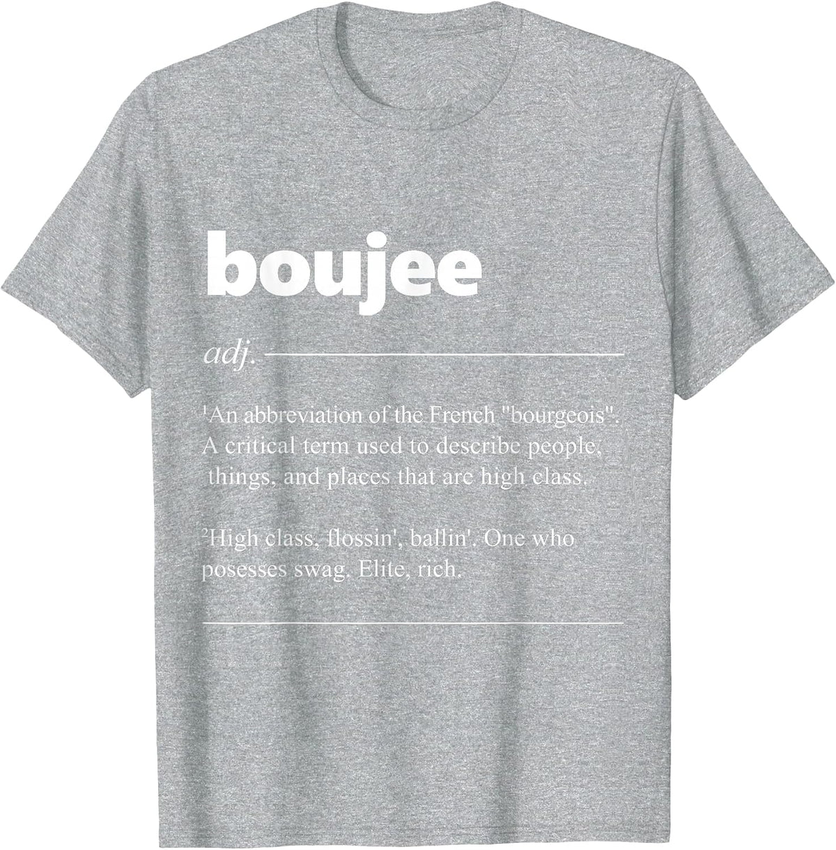 Boujee Definition Funny Bourgeois Lover T-Shirt - Heather Grey