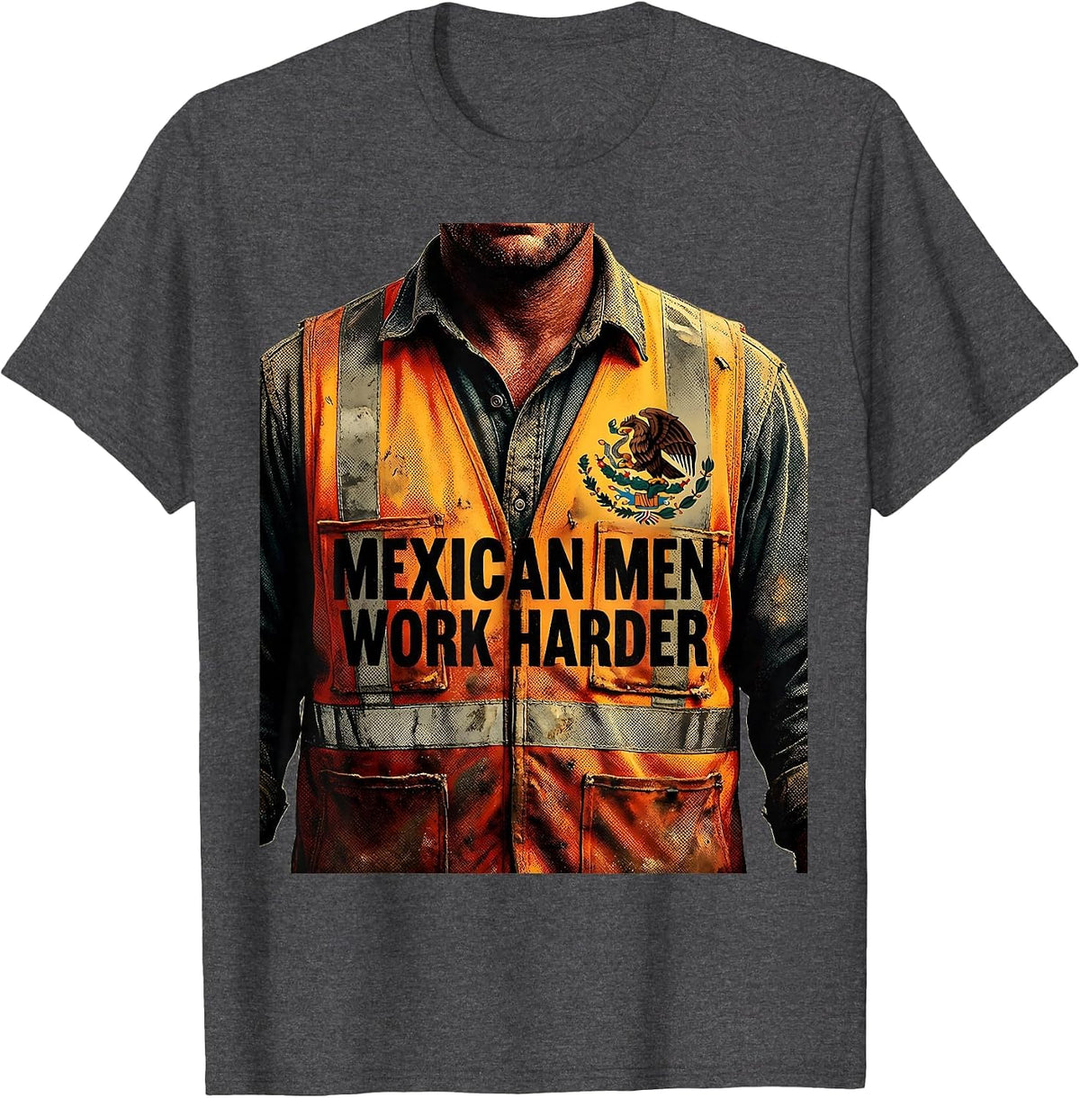 Mexican Men Work Harder Bold Pride Design T-Shirt - Dark Heather Grey