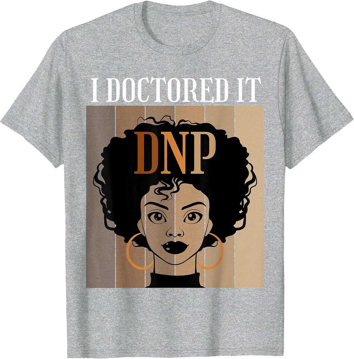 I Doctored It DNP Nursing Practice Degree Graduate Black T-Shirt - Heather Grey