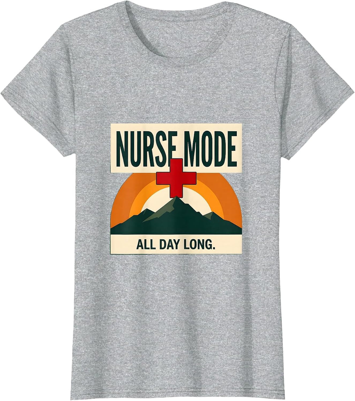 Nurse Mode All Day Long School Nurse Design T-Shirt - Heather Grey