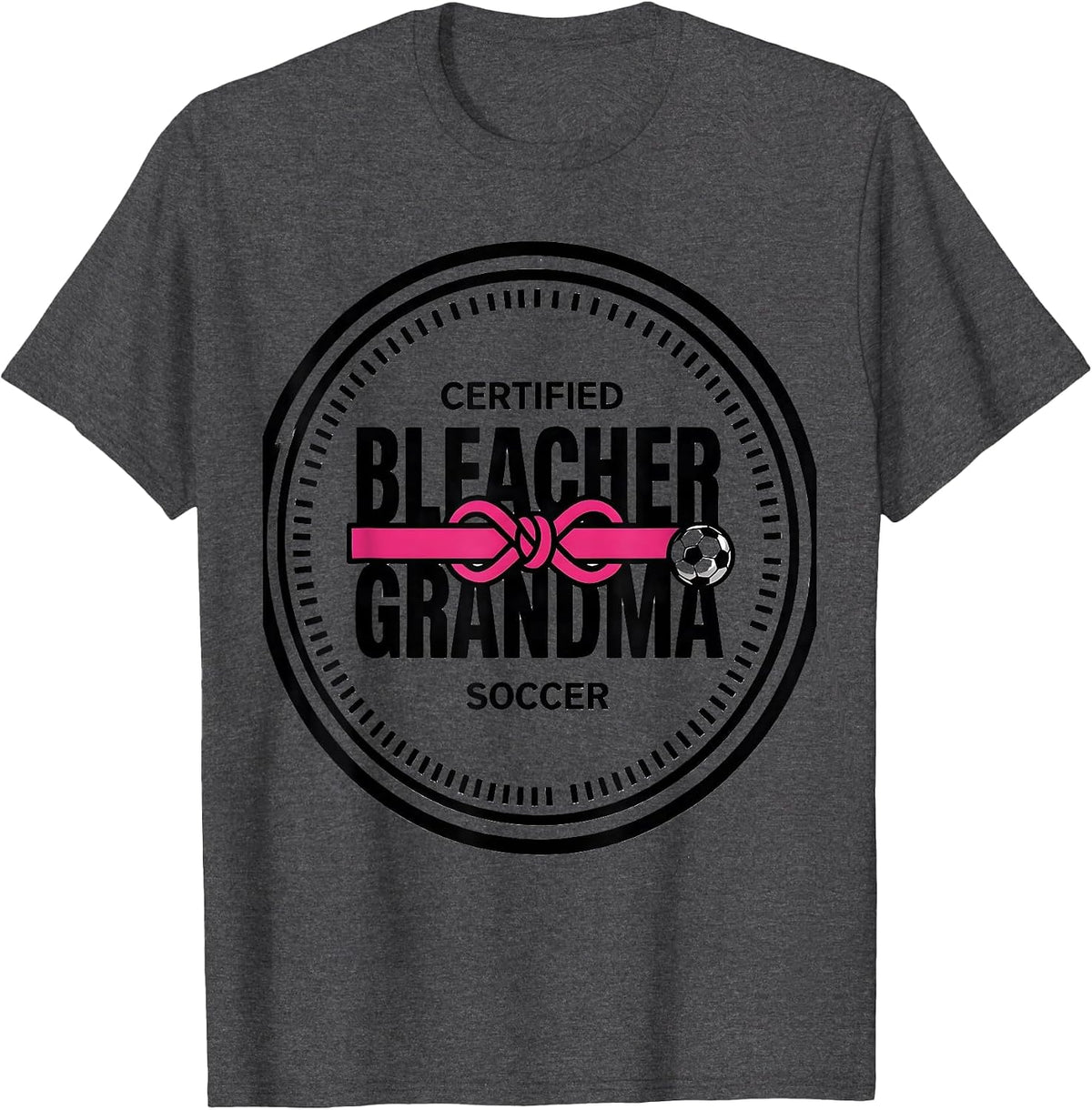 Certified Bleacher Grandma Soccer Cute Bow Family Pride T-Shirt - Dark Heather Grey