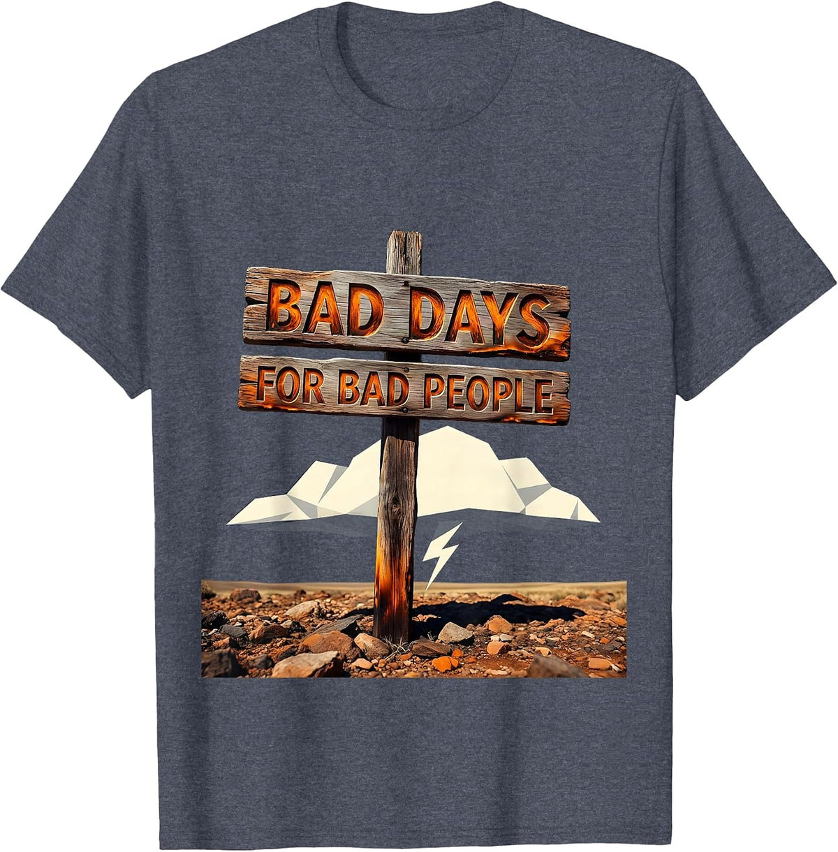 Bad Days for Bad People Karma Graphic Design T-Shirt - Heather Blue