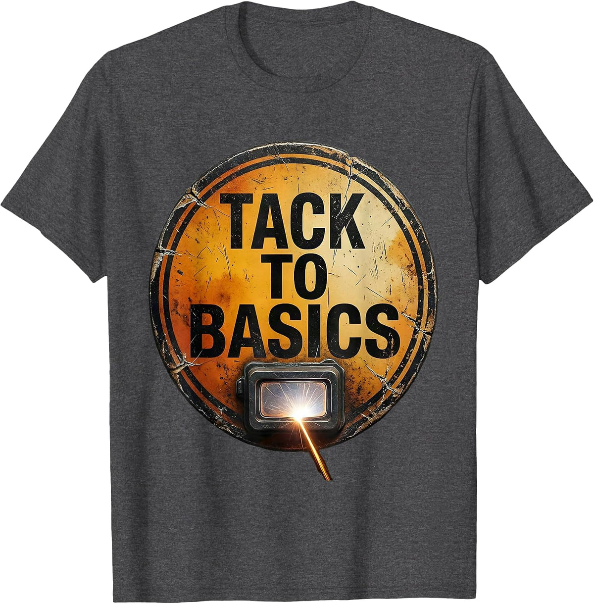 Men's Tack To Basics Distressed Welder Metal Worker Trade Pride T-Shirt - Dark Heather Grey