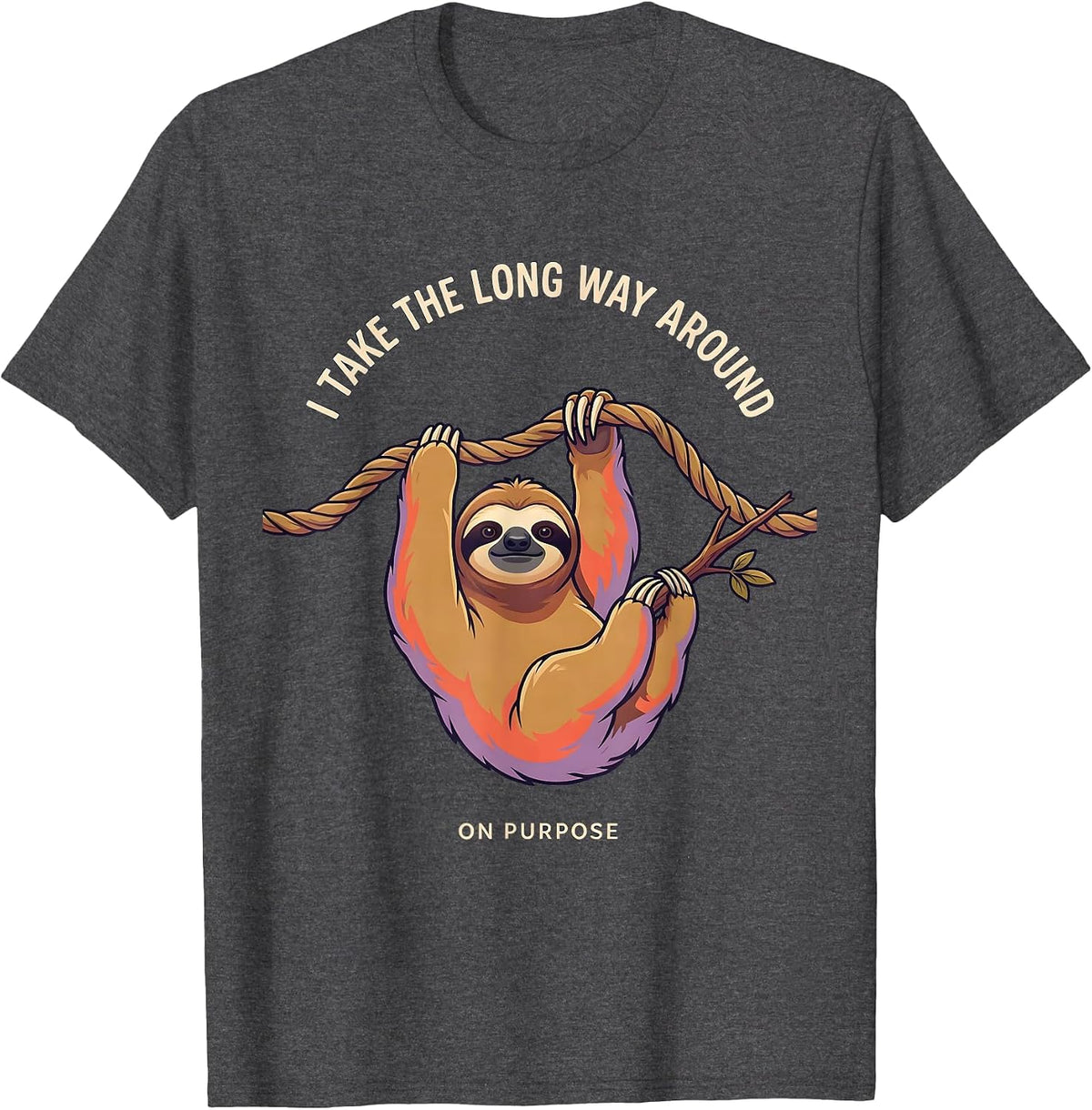 Men's I Take The Long Way Around On Purpose Funny Sloth Lover Gift T-Shirt - Dark Heather Grey
