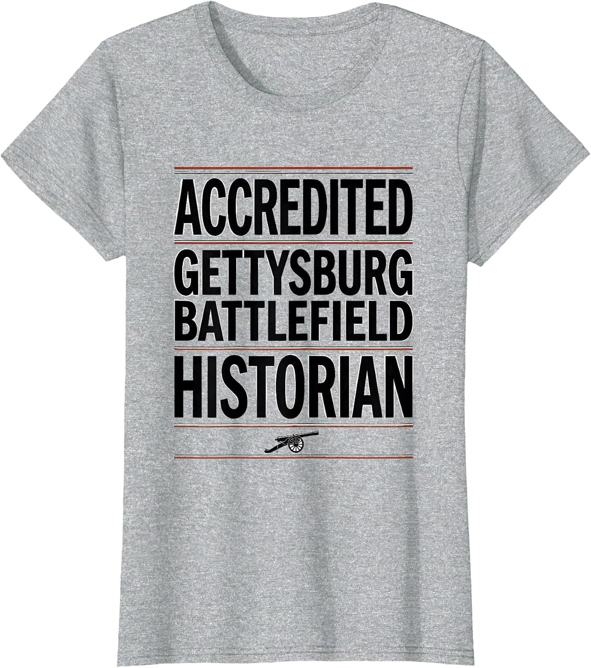 Women's Accredited Gettysburg Battlefield Historian History Teacher T-Shirt - Heather Grey