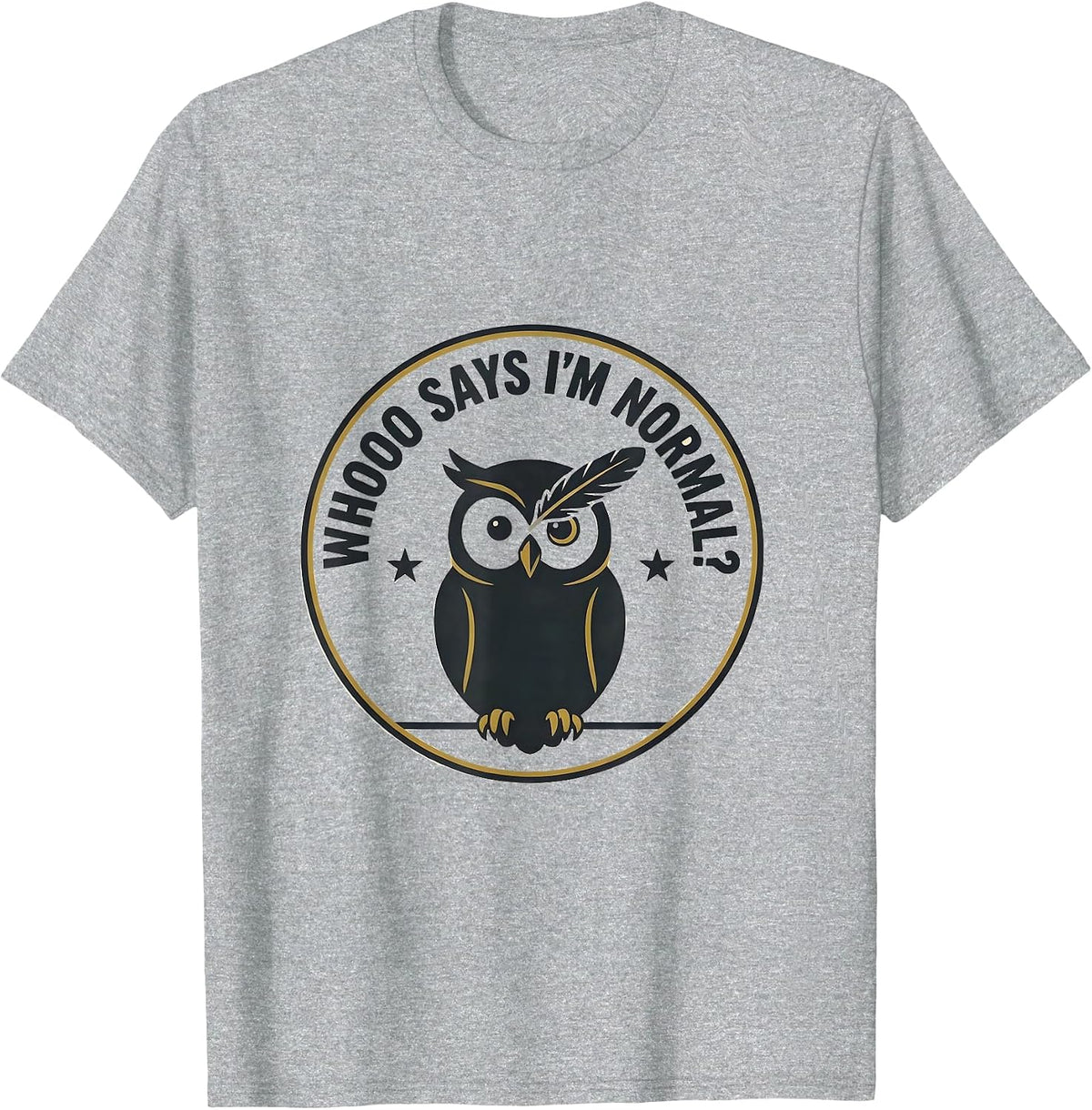 Men's Whooo Says I'm Normal Funny Owl Lover Bird Humor T-Shirt - Heather Grey