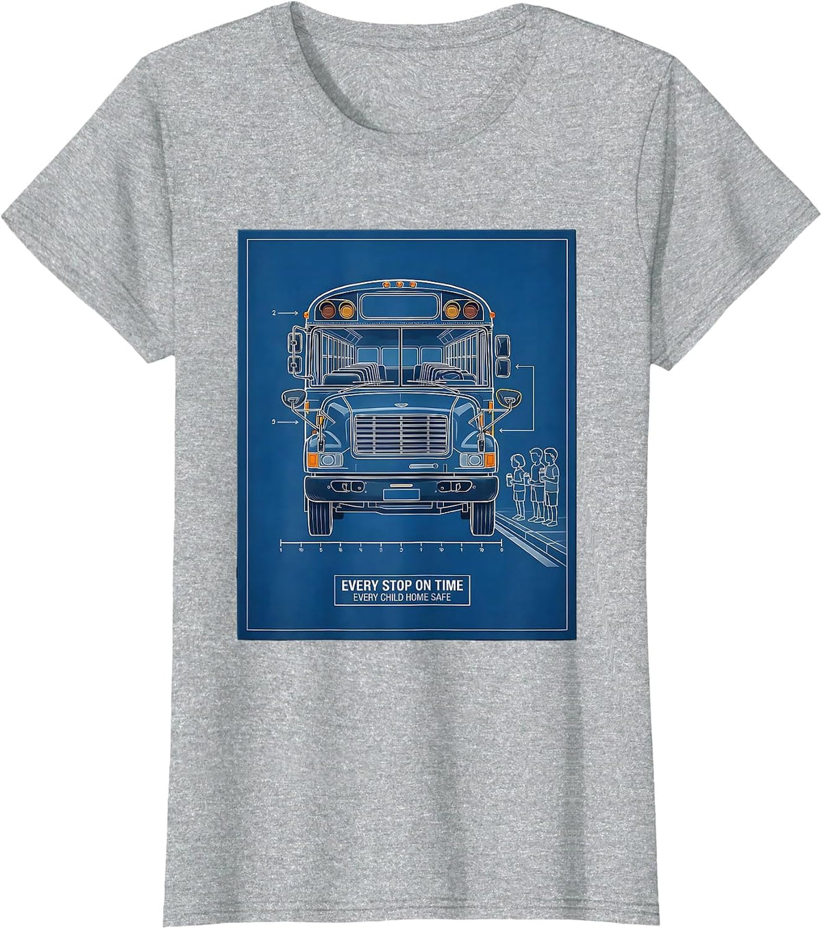 Every Stop On Time, Every Child Home Safe School Bus Driver T-Shirt - Heather Grey
