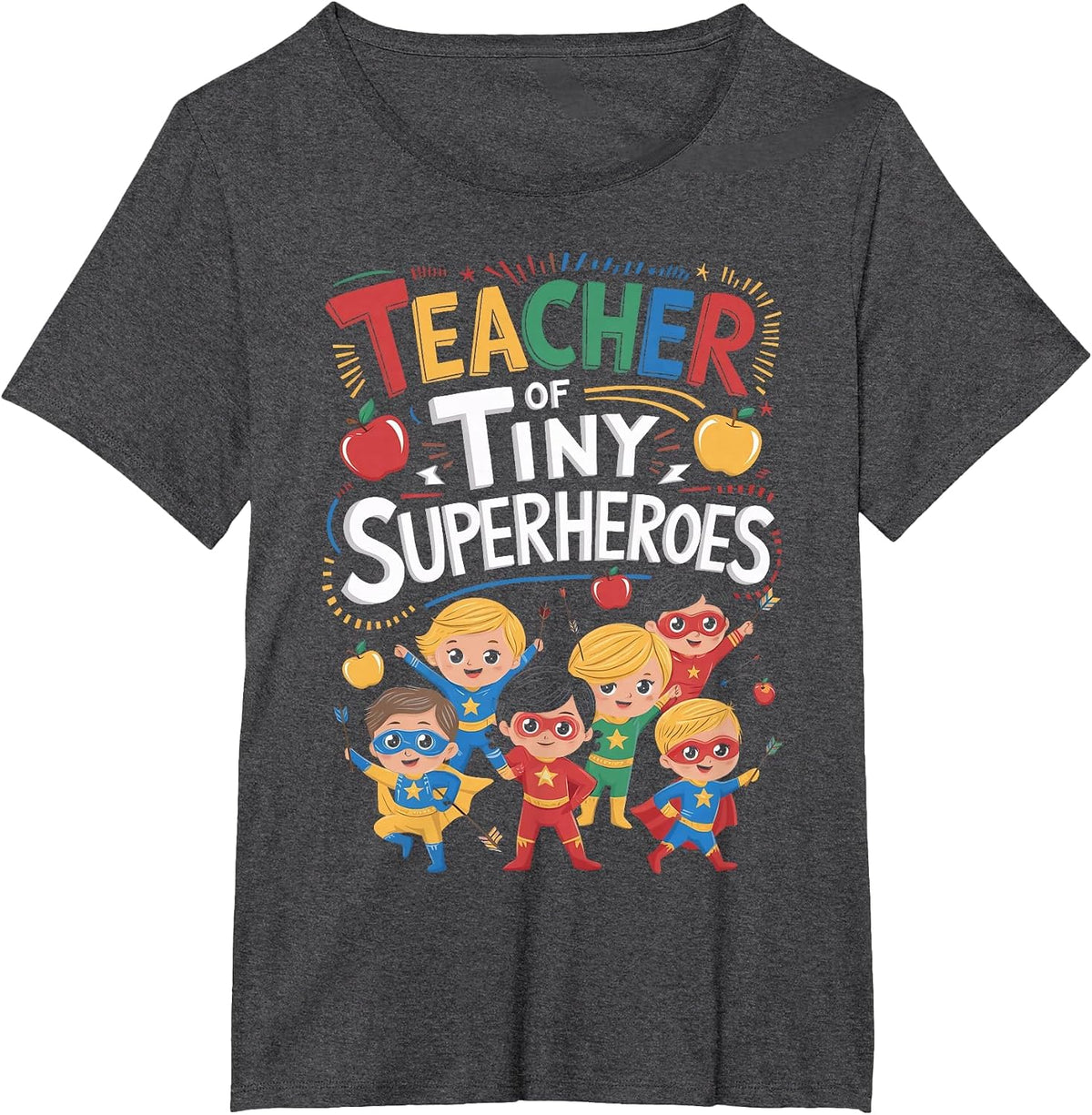 Elementary Teacher Preschool Teacher of Tiny Superheroes T-Shirt - Dark Heather Grey