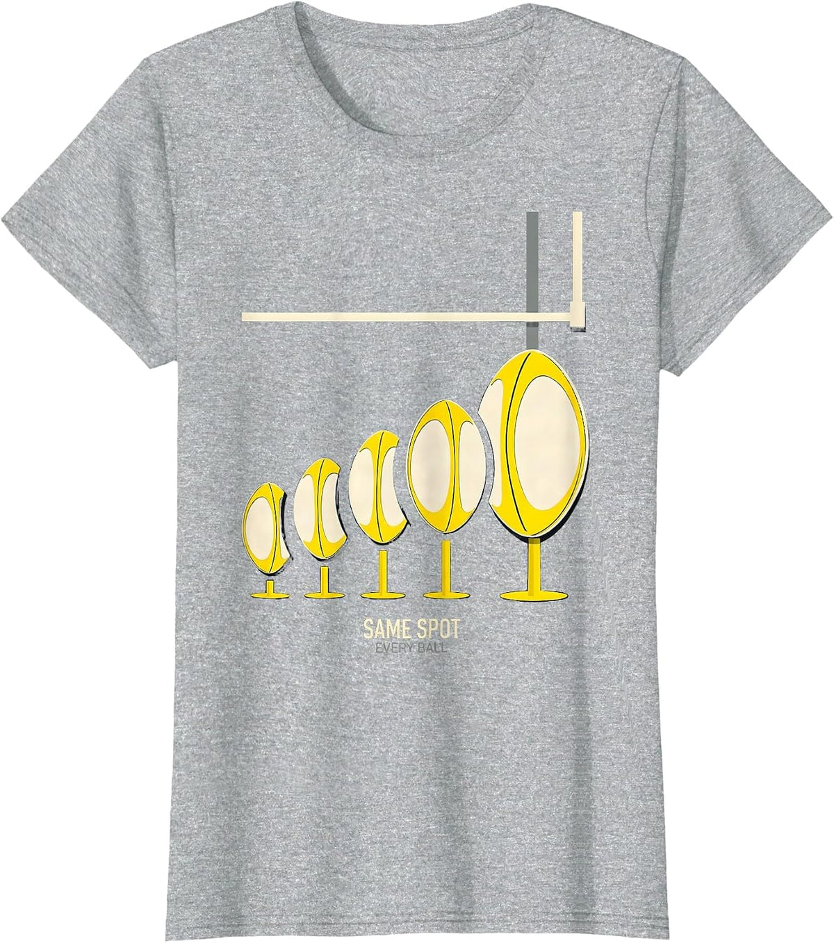 Women's Same Spot, Every Ball Funny Rugby Kicker Goal Kicking Humor T-Shirt - Heather Grey