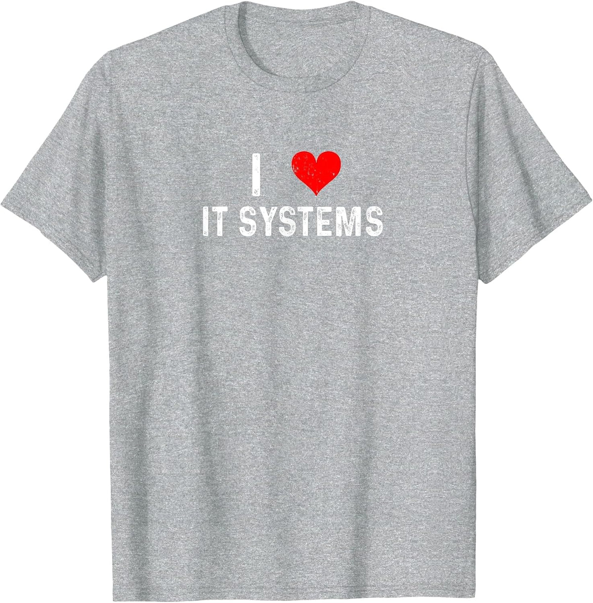 I Love IT Systems - Heart Technology Coding Programmer T-Shirt - Heather Grey